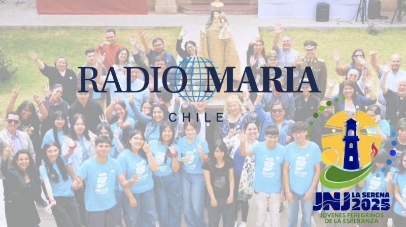 Radio Maria se despliega en La Serena para la JNJ